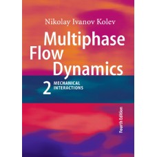Multiphase Flow Dynamics 2: Mechanical Interactions